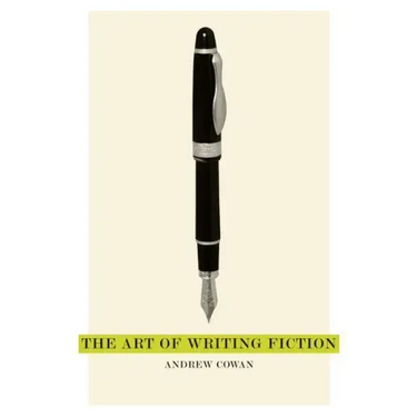 The Art of Writing Fiction