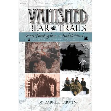 Vanished: Stories of hunting bears on Kodiak Island