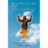 What Do You Do With a Chocolate Jesus?: An Irreverent History of Christianity