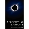Negotiating Shadows