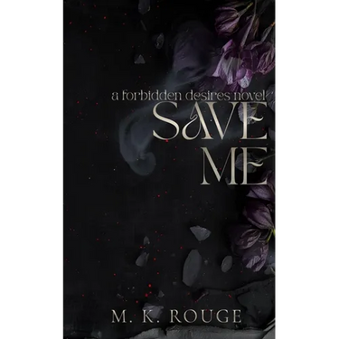 Save Me: A Forbidden Desires Novel