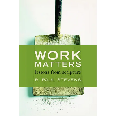 Work Matters: Lessons from Scripture