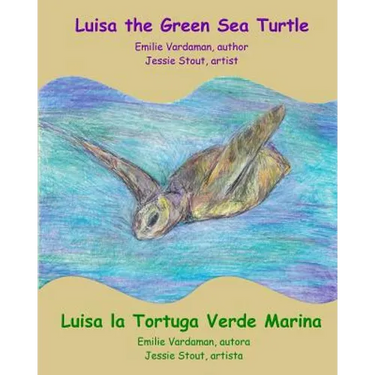 Luisa the Green Sea Turtle - Luisa la Tortuga Verde Marina
