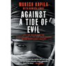 Against a Tide of Evil: How One Man Became the Whistleblower to the First Mass Murder Ofthe Twenty-First Century