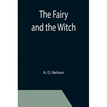 The Fairy and the Witch