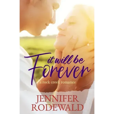 It Will Be Forever: A Rock Creek Romance