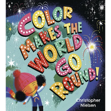 Color Makes the World Go Round