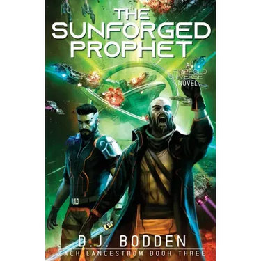 The Sunforged Prophet: A FiveFold Universe Novel