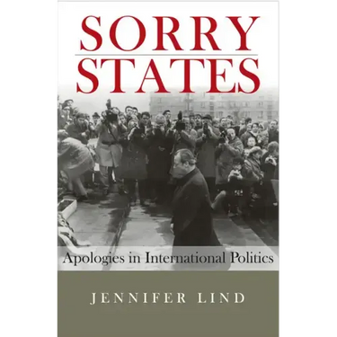 Sorry States: Apologies in International Politics