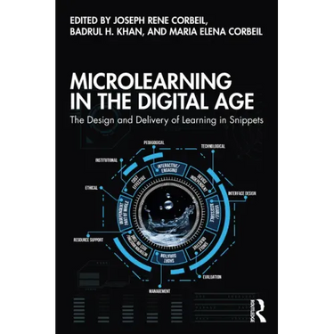 Microlearning in the Digital Age: The Design and Delivery of Learning in Snippets