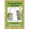 Frog and Toad All Year: From the Classic Animal Friendship and Adventure Series, Great for Growing Reading Skills and Early Literacy Development for K