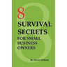 8 Survival Secrets for Small Business Owners