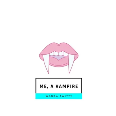 Me, a Vampire
