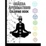 Chakra Affirmations: Coloring Book