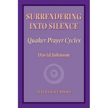 Surrendering into Silence: Quaker Prayer Cycles