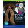 Mindful Choices, 2nd Edition: A Mindful, Social Emotional Learning Curriculum for Grades 6-8
