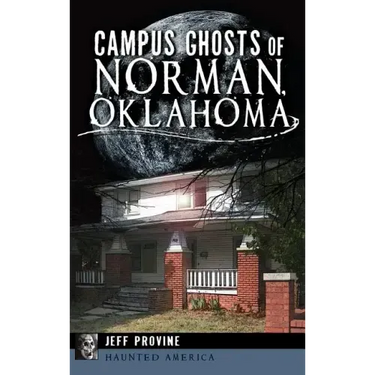 Campus Ghosts of Norman, Oklahoma