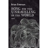 Song for the Unraveling of the World