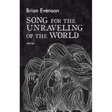 Song for the Unraveling of the World