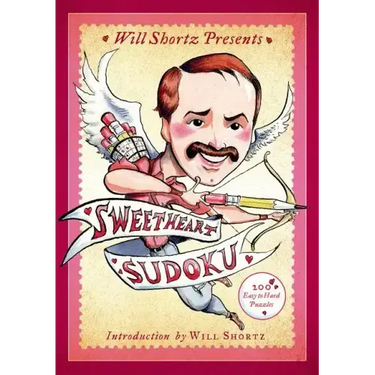 Will Shortz Presents Sweetheart Sudoku: 200 Easy to Hard Puzzles