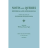 Notes and Queries: Historical and Genealogical, Chiefly Relating to Interior Pennsylvania. First and Second Series, in Two Volumes. Volum