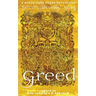 Greed: The desire for material wealth or gain