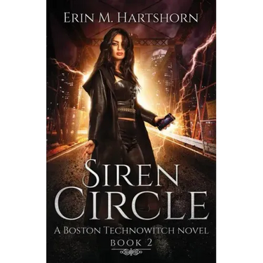 Siren Circle: A Boston Technowitch Novel, Book 2