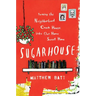 Sugarhouse: Turning the Neighborhood Crack House Into Our Home Sweet Home