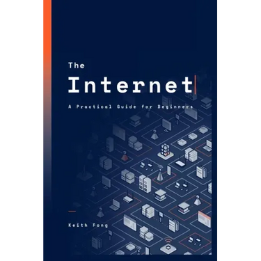 The Internet: A Practical Guide for Beginners