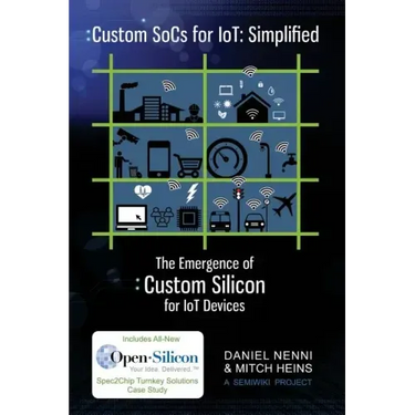 Custom SoCs for IoT: Simplified: The Emergence of Custom Silicon for IoT Devices