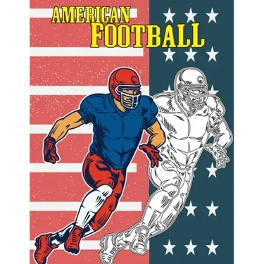 American Football: COLORING BOOK Illustrations of Players, Team, helmet and more, for kids and adults, coloring book stress relief, large