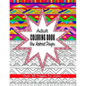 Adult Coloring Book New Abstract Designs: Stress Relief, Meditation or For Fun With Over 40 Pages To Color