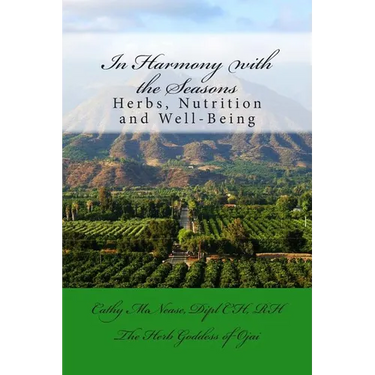 In Harmony with the Seasons: Herbs, Nutrition and Well-Being