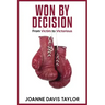 Won By Decision: From Victim to Victorious