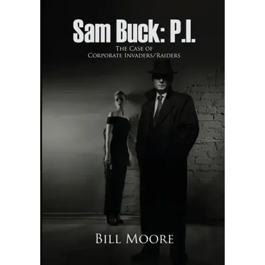 Sam Buck: P.I.: The Case of Corporate Invaders/Raiders