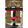 La Danza Conflict, Passion, and Healing
