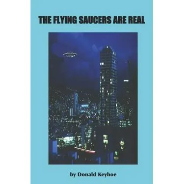 The Flying Saucers Are Real