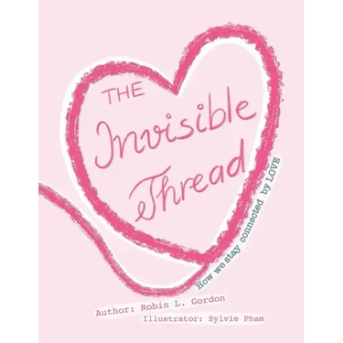 The Invisible Thread: How we stay Connected by LOVE