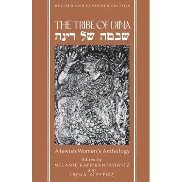 The Tribe of Dina: A Jewish Women's Anthology