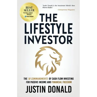 The Lifestyle Investor: The 10 Commandments of Cash Flow Investing for Passive Income and Financial Freedom- Updated and Expanded Edition-April 2024