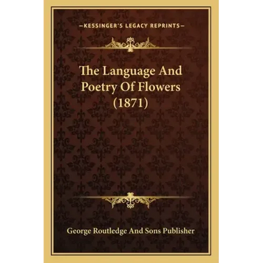 The Language And Poetry Of Flowers (1871)