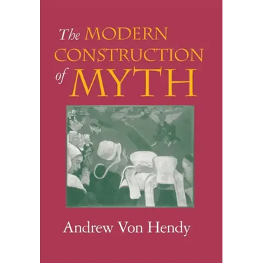 The Modern Construction of Myth