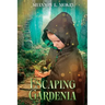 Escaping Gardenia