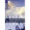 Savage Summit: The Life and Death of the First Women of K2