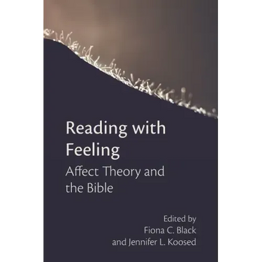 Reading with Feeling: Affect Theory and the Bible