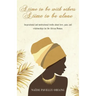 A Time to be with Others. A Time to be Alone: Inspirational and motivational truths about love, pain, and relationships for the African Woman