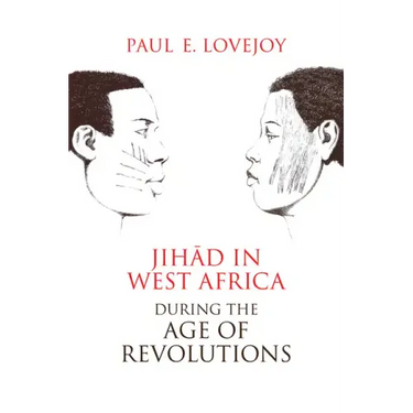 Jihad in West Africa during the Age of Revolutions