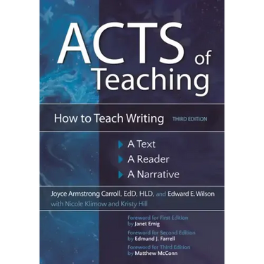 Acts of Teaching: How to Teach Writing: A Text, A Reader, A Narrative