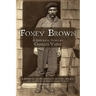 Foxey Brown: A story of an Adirondack outlaw, hermit and guide as he might have told it