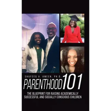 Parenthood 101: The Blueprint for Raising Academically Successful and Socially Conscious Children